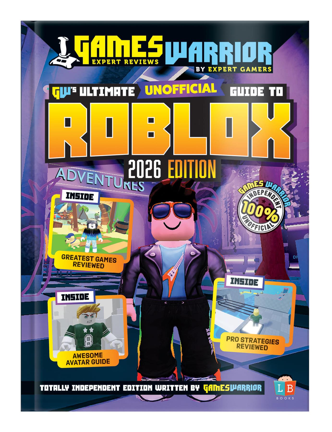 Roblox Ultimate Unofficial Gaming Guide by GamesWarrior 2026 Edition