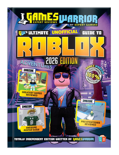Roblox Ultimate Unofficial Gaming Guide by GamesWarrior 2026 Edition